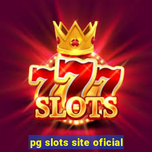 pg slots site oficial